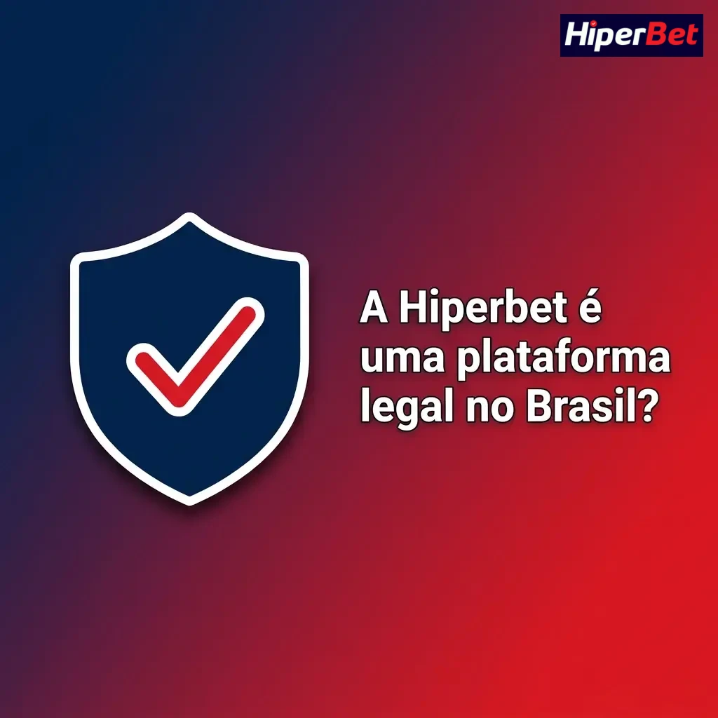 Tela informativa sobre a legalidade da Hiperbet no Brasil, destacando licença, verificação, privacidade e jogo responsável.
